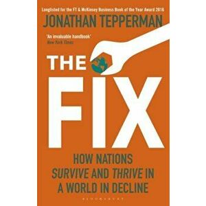Fix. How Nations Survive and Thrive in a World in Decline, Paperback - Jonathan Tepperman imagine