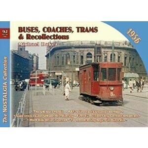 Buses, Coaches Trams & Recollections 1956, Paperback - Michael H.C. Baker imagine