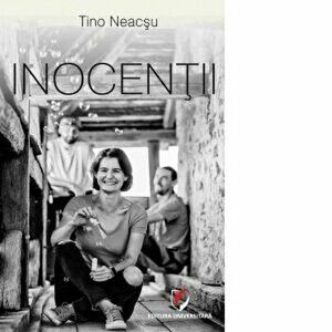 Inocentii - Tino Neacsu imagine