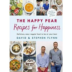 Happy Pear: Recipes for Happiness. Delicious, Easy Vegetarian Food for the Whole Family, Hardback - Stephen Flynn imagine