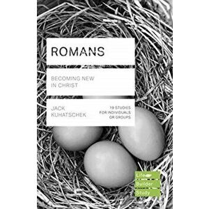 Romans (Lifebuilder Study Guides). Becoming New in Christ, Paperback - Jack Kuhatschek imagine