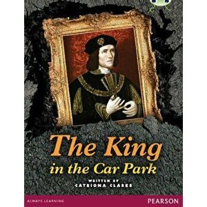 Bug Club Pro Guided Year 5 The King in the Car Park, Paperback - Catriona Clarke imagine