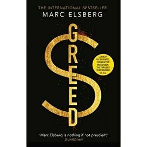 Greed. The page-turning thriller that warned of financial melt-down, Paperback - Marc Elsberg imagine