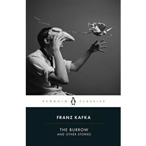 Burrow. Posthumously Published Short Fiction, Paperback - Franz Kafka imagine