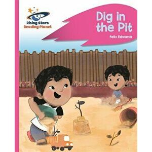 Reading Planet - Dig in the Pit - Pink A: Rocket Phonics, Paperback - Rebecca Law imagine