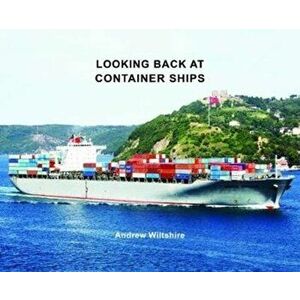 Looking Back at Container Ships, Hardback - Andrew Wiltshire imagine