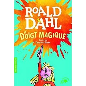 Le doigt magique, Paperback - Roald Dahl imagine