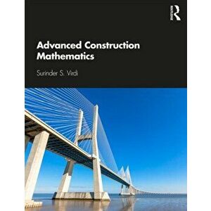 Advanced Construction Mathematics, Paperback - Surinder Virdi imagine