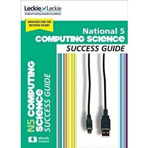 National 5 Computing Science Success Guide. Revise for Sqa Exams, Paperback - *** imagine