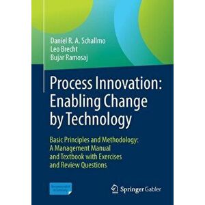 Process Innovation: Enabling Change by Technology, Paperback - Bujar Ramosaj imagine