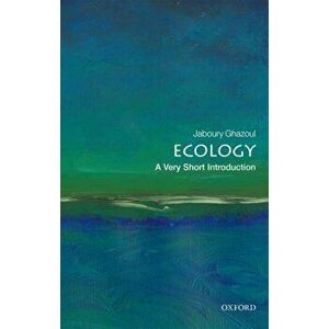 Ecology: A Very Short Introduction, Paperback - Jaboury Ghazoul imagine