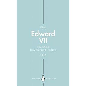 Edward VII (Penguin Monarchs). The Cosmopolitan King, Paperback - Richard Davenport-Hines imagine