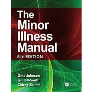 Minor Illness Manual. 5th Edition, Paperback - Chirag Bakhai imagine