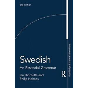 Swedish. An Essential Grammar, Paperback - Philip Holmes imagine