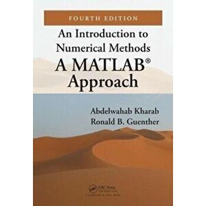 Introduction to Numerical Methods. A MATLAB (R) Approach, Fourth Edition, Hardback - Ronald Guenther imagine