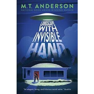 Landscape with Invisible Hand, Paperback - M. T. Anderson imagine