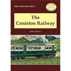 Coniston Railway, Paperback - Robert Western imagine