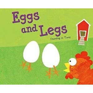 Eggs and Legs. Counting in Twos, Paperback - Michael Dahl imagine
