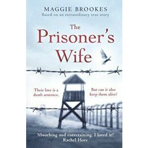 Prisoner's Wife. based on an inspiring true story, Paperback - Maggie Brookes imagine