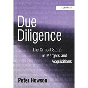 Due Diligence. The Critical Stage in Mergers and Acquisitions, Paperback - Peter Howson imagine
