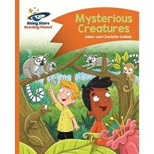 Reading Planet - Mysterious Creatures - Orange: Comet Street Kids, Paperback - Charlotte Guillain imagine