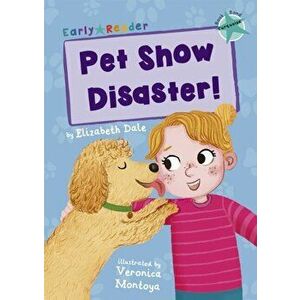 Pet Show Disaster!. (Turquoise Early Reader), Paperback - Elizabeth Dale imagine