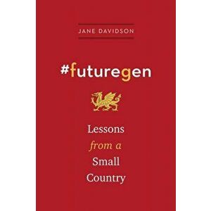 #futuregen. Lessons from a Small Country, Hardback - Jane Davidson imagine
