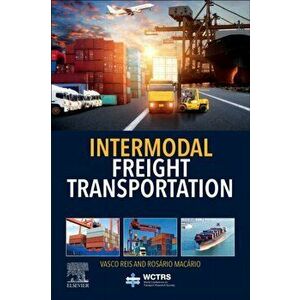 Intermodal Freight Transportation, Paperback - Rosario Macario imagine