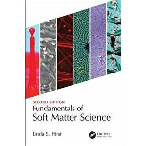 Fundamentals of Soft Matter Science, Paperback - Linda S. Hirst imagine