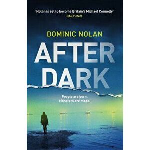 After Dark. a stunning and unforgettable crime thriller, Paperback - Dominic Nolan imagine