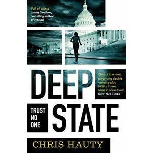 Deep State. The most addictive thriller of the decade, Paperback - Chris Hauty imagine