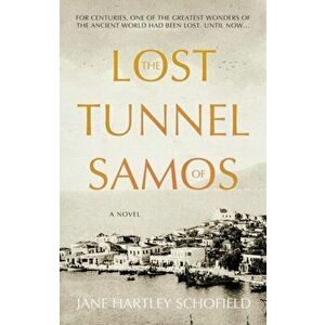 Lost Tunnel of Samos, Paperback - Jane Hartley Schofield imagine