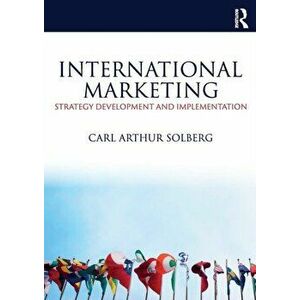 International Marketing. Strategy development and implementation, Paperback - Carl Arthur Solberg imagine
