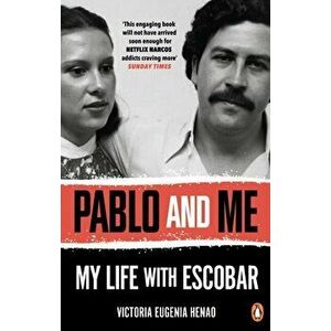 Pablo and Me. My life with Escobar, Paperback - Victoria Eugenia Henao imagine