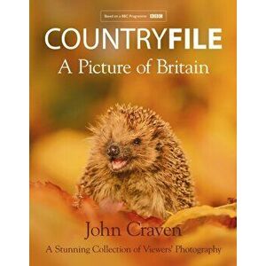 Countryfile - A Picture of Britain. A Stunning Collection of Viewers' Photography, Hardback - Matt Baker imagine