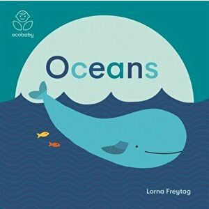 Eco Baby: Oceans, Board book - Lorna Freytag imagine