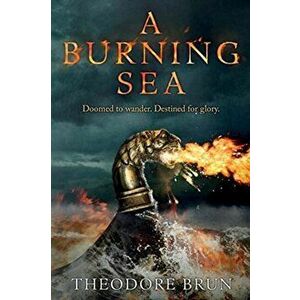 Burning Sea, Paperback - Theodore Brun imagine