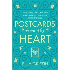 Postcards from the Heart, Paperback - Ella Griffin imagine