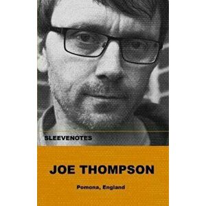 Sleevenotes: Joe Thompson, Paperback - Joe Thompson imagine