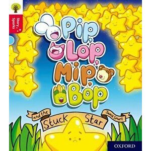 Oxford Reading Tree Story Sparks: Oxford Level 4: Pip, Lop, Mip, Bop and the Stuck Star, Paperback - Jamie Smart imagine