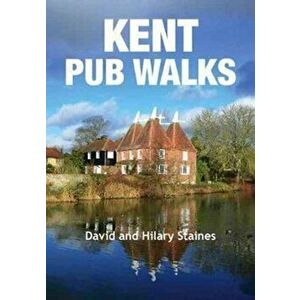 Kent Pub Walks, Paperback - Hilary Staines imagine