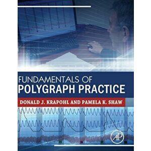 Fundamentals of Polygraph Practice, Hardback - Pamela Shaw imagine