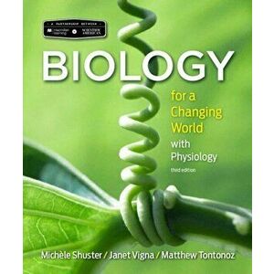 Scientific American Biology for a Changing World with Core Physiology, Paperback - Gunjan Sinha imagine