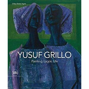 Yusuf Grillo. Bound to Colour, Hardback - Chika Okeke Agulu imagine