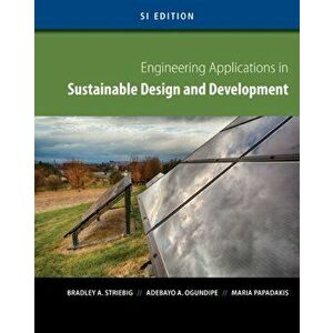 Engineering Applications in Sustainable Design and Development, SI Edition, Hardback - Adebayo Ogundipe imagine