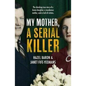 My Mother, a Serial Killer, Paperback - Hazel Baron imagine
