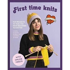 First Time Knits. Fun projects to take you from beginner to knitter, Hardback - Sincerely Louise imagine