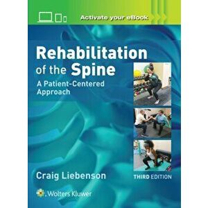 Rehabilitation of the Spine: A Patient-Centered Approach, Hardback - Craig Liebenson imagine