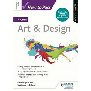 How to Pass Higher Art & Design: Second Edition, Paperback - Stephanie Lightbown imagine