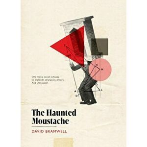 Haunted Moustache, Hardback - David Bramwell imagine